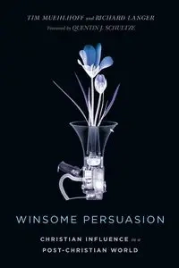 Winsome Persuasion - Tim Muehlhoff