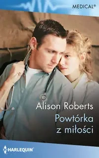 Powtórka z miłości - Alison Roberts