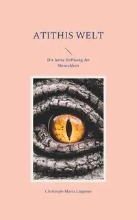 Atithis Welt - Liegener Christoph-Maria