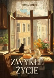 Zwykłe życie - Justyna Bordzio
