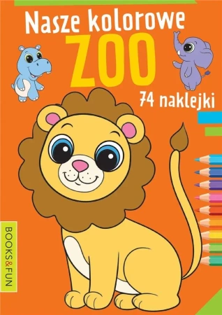 Nasze kolorowe zoo z naklejkami - praca zbiorowa