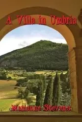 A Villa in Umbria - Marianne Stevens