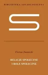 Relacje społeczne i role społeczne - Znaniecki Florian