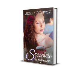 Szczęście do poprawki - Arleta Tylewicz