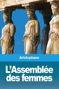 L'Assemblée des femmes - Aristophane