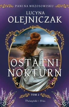 Pani na wrzosowisku T.2 Ostatni nokturn DL - Lucyna Olejniczak