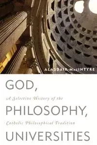 God, Philosophy, Universities - MacIntyre Alasdair