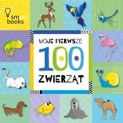 Moje pierwsze 100 zwierząt - opracowanie zbiorowe