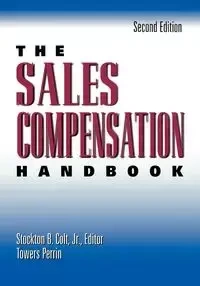 The Sales Compensation Handbook - Colt Jr. Stockton B.