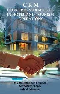 CRM Concepts & Practices in Hotel and Tourism Operations - Pradhan Bibhuti Bhushan