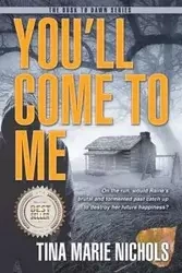 You'll Come To Me - Tina Nichols