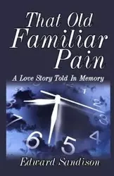 That Old Familiar Pain - Edward Sandison