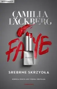 Faye T.2 Srebrne skrzydła - Camilla Lackberg