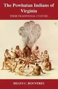 The Powhatan Indians of Virginia - Rountree Helen C.