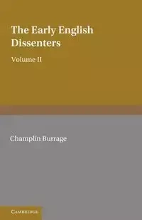 The Early English Dissenters (1550-1641) - Burrage Champlin