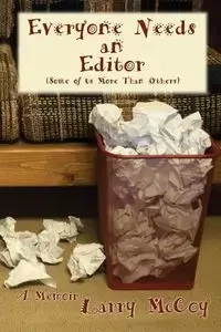Everyone Needs an Editor - Larry McCoy