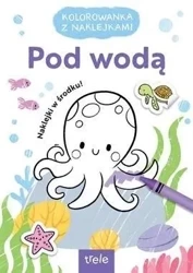 Pod wodą. Kolorowanka z naklejkami - praca zbiorowa