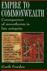 Empire to Commonwealth - Garth Fowden