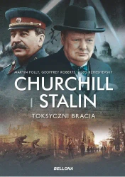 Churchill i Stalin. Toksyczni bracia - Geoffrey Roberts