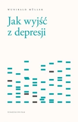Jak wyjść z depresji - Wunibald Muller