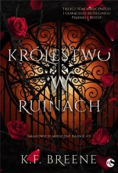 Smakowicie mroczne baśnie T.3 Królestwo w ruinach - K.F. Breene