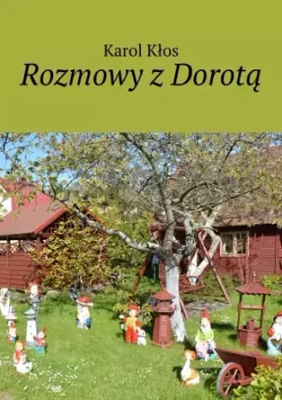 Rozmowy z Dorotą - Karol Kłos