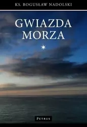 Gwiazda Morza - ks. Bogusław Nadolski