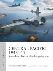 Central Pacific 1943-45 - Brian Lane Herder