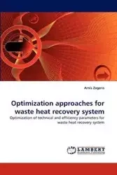 Optimization Approaches for Waste Heat Recovery System - Zageris Arnis