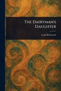 The Dairyman's Daughter - Richmond Legh