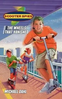 The Wheels That Vanished - Michael Dahl