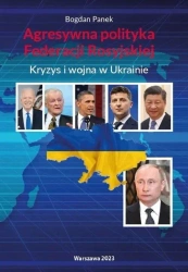 Agresywna polityka Federacji Rosyjskiej.. - Bogdan Panek