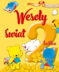 Rosnę i czytam Wesoły świat 2-latka - zbiorowa praca