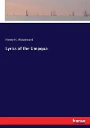Lyrics of the Umpqua - Henry H. Woodward