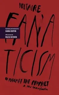 Fanaticism, or Mahomet the Prophet - Voltaire