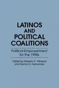 Latinos and Political Coalitions - Villarreal Roberto E.