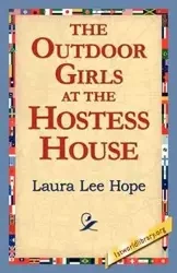 The Outdoor Girls at the Hostess House - Hope Laura Lee