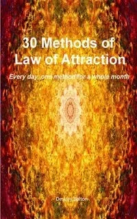 30 methods of Law of Attraction - Balton Desirey