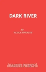 Dark River - Alexa Romanes