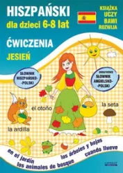 Hiszpański dla dzieci 6-8 lat Ćwiczenia Jesień - Hanna Jewiak, Katarzyna Piechocka-Empel