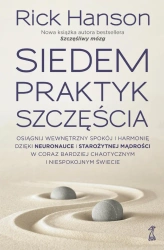 Siedem praktyk szczęścia - Rick Hanson