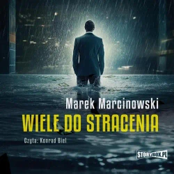 audiobook Wiele do stracenia - Marek Marcinowski