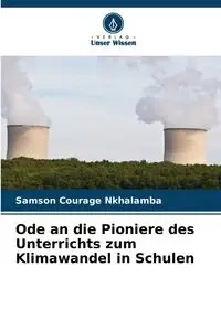 Ode an die Pioniere des Unterrichts zum Klimawandel in Schulen - Nkhalamba Samson Courage