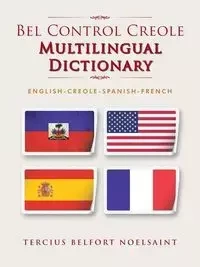 Bel Control Creole Multilingual Dictionary - Belfort Noelsaint Tercius