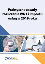 eBook Praktyczne zasady rozliczania WNT i importu usług w 2019 roku - Tomasz Krywan