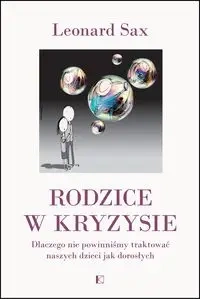 Rodzice w kryzysie - Leonard Sax
