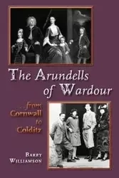 The Arundells of Wardour - Barry Williamson