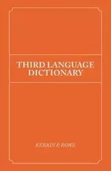 Third Language Dictionary - Rowe Kerrin P.