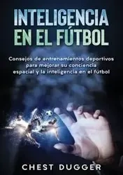 Inteligencia en el fútbol - Dugger Chest