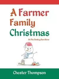 A Farmer Family Christmas - Chester Thompson